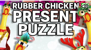 Rubber Chicken Present Puzzle
